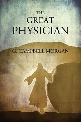 E-Book (epub) The Great Physician von G. Campbell Morgan