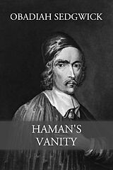 eBook (epub) Haman's Vanity de Obadiah Sedgwick