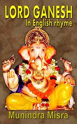 E-Book (epub) Lord Ganesh in English rhyme von Munindra Misra