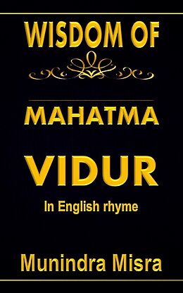 E-Book (epub) Wisdom Of Mahatma Vidur von Munindra Misra