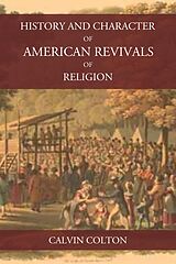 eBook (epub) History and Character of American Revivals of Religion de Calvin Colton