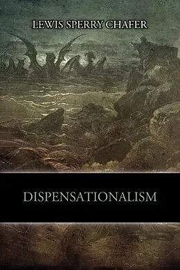 E-Book (epub) Dispensationalism von Lewis Sperry Chafer