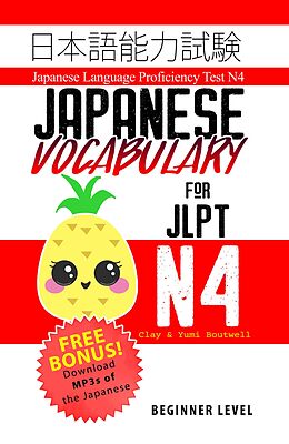 eBook (epub) Japanese Vocabulary for JLPT N4 de Clay Boutwell, Yumi Boutwell