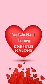 eBook (epub) My Twin Flame Journey de Christie Malone