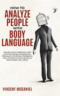 E-Book (epub) How To Analyze People with Body Language von Vincent McDaniel