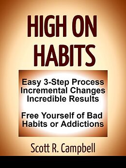 eBook (epub) High On Habits de Scott R. Campbell