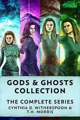 E-Book (epub) Gods &amp; Ghosts Collection von Cynthia D. Witherspoon, T.H. Morris