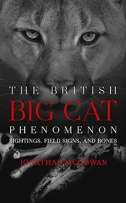 E-Book (epub) The British Big Cat Phenomenon von Jonathan McGowan