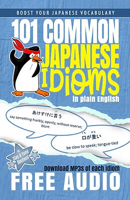 eBook (epub) 101 Common Japanese Idioms in Plain English de Clay Boutwell, Yumi Boutwell