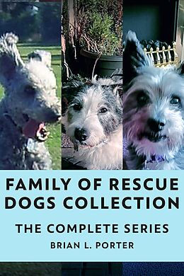 eBook (epub) Family of Rescue Dogs Collection de Brian L. Porter