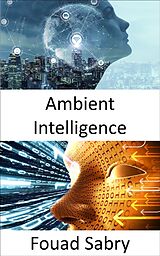 eBook (epub) Ambient Intelligence de Fouad Sabry