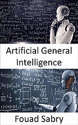 eBook (epub) Artificial General Intelligence de Fouad Sabry