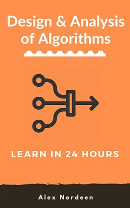 eBook (epub) Learn Design and Analysis of Algorithms in 24 Hours de Alex Nordeen