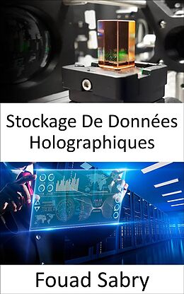 eBook (epub) Stockage De Données Holographiques de Fouad Sabry