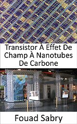 eBook (epub) Transistor À Effet De Champ À Nanotubes De Carbone de Fouad Sabry