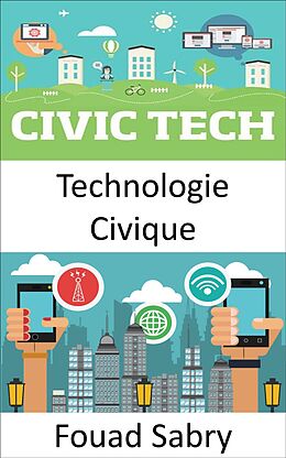 E-Book (epub) Technologie Civique von Fouad Sabry