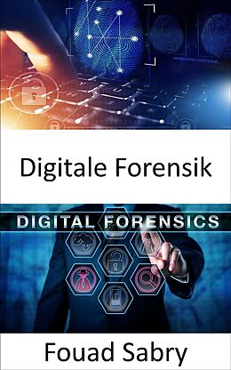 E-Book (epub) Digitale Forensik von Fouad Sabry