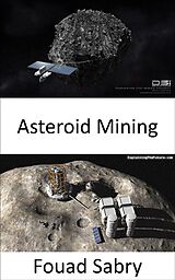 eBook (epub) Asteroid Mining de Fouad Sabry