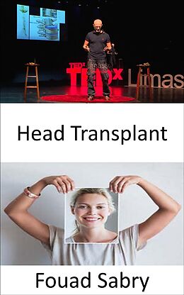 eBook (epub) Head Transplant de Fouad Sabry