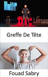 eBook (epub) Greffe De Tête de Fouad Sabry