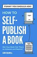 E-Book (epub) How to Self-Publish a Book von Lori Culwell