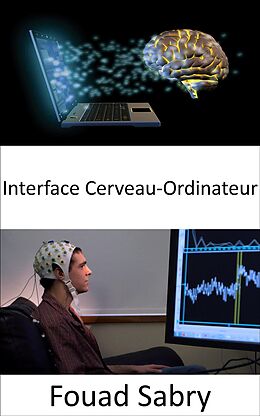 E-Book (epub) Interface Cerveau-Ordinateur von Fouad Sabry