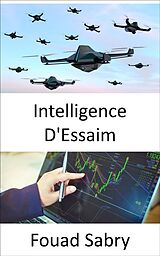 eBook (epub) Intelligence D'Essaim de Fouad Sabry