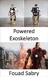 eBook (epub) Powered Exoskeleton de Fouad Sabry