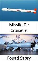 eBook (epub) Missile De Croisière de Fouad Sabry