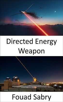 eBook (epub) Directed Energy Weapon de Fouad Sabry