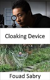 eBook (epub) Cloaking Device de Fouad Sabry