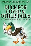 E-Book (epub) Duck For Cover &amp; Other Tales von Barbara Venkataraman