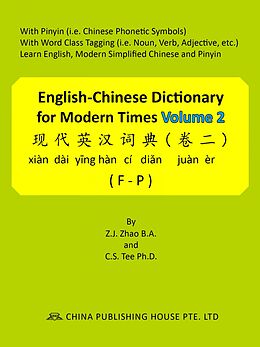 eBook (epub) English-Chinese Dictionary for Modern Times Volume 2 (F-P) de Z.J. Zhao, C.S. Tee