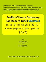 E-Book (epub) English-Chinese Dictionary for Modern Times Volume 3 (Q-Z) von Z.J. Zhao, C.S. Tee