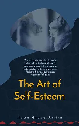 E-Book (epub) The Art of Self-Esteem von Joan Grace Amira