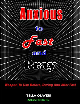E-Book (epub) Anxious To Fast And Pray von Tella Olayeri