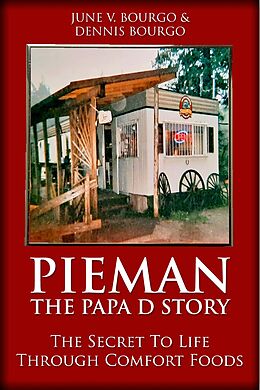 eBook (epub) Pieman - The Papa D Story de June V. Bourgo, Dennis Bourgo