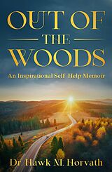 eBook (epub) Out of the Woods de Dr. Hawk M. Horvath