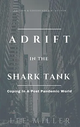 E-Book (epub) Adrift in the Shark Tank von Lee Miller