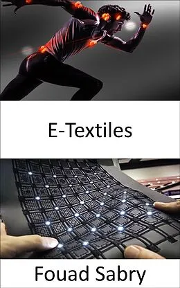 E-Book (epub) E-Textiles von Fouad Sabry