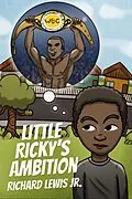 E-Book (epub) Little Ricky's Ambition von Richard Lewis Jr.