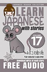 eBook (epub) Learn Japanese with Stories Volume 17 de Clay Boutwell, Yumi Boutwell