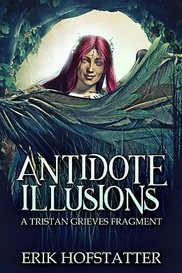 E-Book (epub) Antidote Illusions von Erik Hofstatter