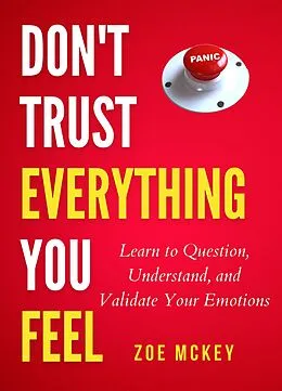 E-Book (epub) Don't Trust Everything You Feel von Zoe McKey