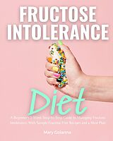 eBook (epub) Fructose Intolerance Diet de Mary Golanna