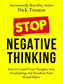 eBook (epub) Stop Negative Thinking de Nick Trenton