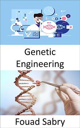 eBook (epub) Genetic Engineering de Fouad Sabry