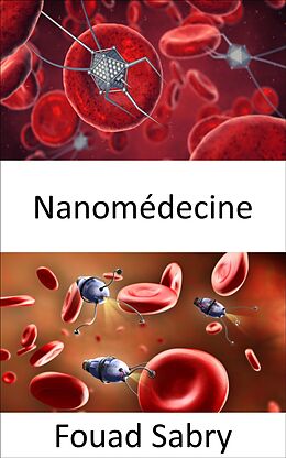 eBook (epub) Nanomédecine de Fouad Sabry