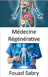 eBook (epub) Médecine Régénérative de Fouad Sabry
