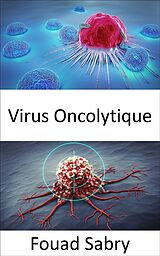 E-Book (epub) Virus Oncolytique von Fouad Sabry